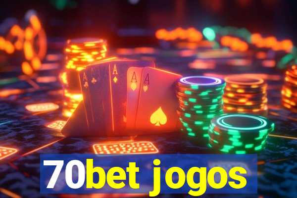 70bet jogos